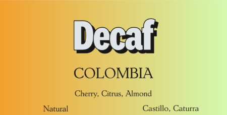 Decaf Colombia<br>12 oz.